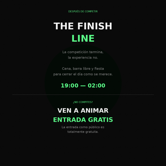 THE FINISH LINE ( SOLO CENA + FIESTA )